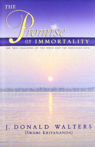 Stock image for Promise Of Immortality: The True Teachings Of The Bible And The Bhagavad Gita for sale by Books in my Basket