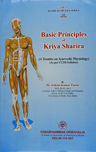 Basic Principles of Kriya Sharira: A Treatise on Ayurvedic Physiology as Per CCIM Syllabus