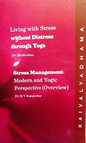 Beispielbild fr Living with Stress Without Distress Through Yoga zum Verkauf von Books Puddle