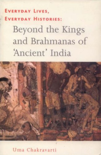 9788189487041: Everyday Lives, Everyday Histories: Beyond the Kings and Brahmanas of 'Ancient' India