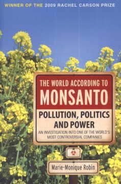Imagen de archivo de The World According to Monsanto : Pollution, Politics and Power a la venta por Vedams eBooks (P) Ltd