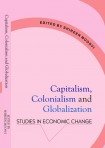 Stock image for Capitalism, Colonialism and Globalization for sale by Books Puddle