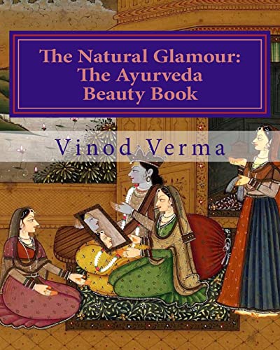 Beispielbild fr The Natural Glamour: The Ayurveda Beauty Book (B&W) zum Verkauf von SecondSale
