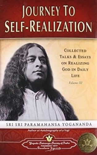 Imagen de archivo de Journey To Self-Realization: Collected Talks And Essays On Realizing God In Daily Life: 3 a la venta por GF Books, Inc.