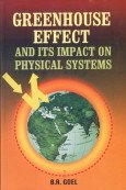 Stock image for Greenhouse Effect and its Impact on Physical Systems for sale by Vedams eBooks (P) Ltd