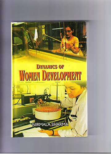 Imagen de archivo de Dynamics of Women Development a la venta por Vedams eBooks (P) Ltd