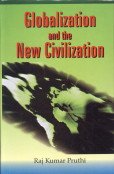 Imagen de archivo de Globalization and the New Civilization a la venta por Vedams eBooks (P) Ltd