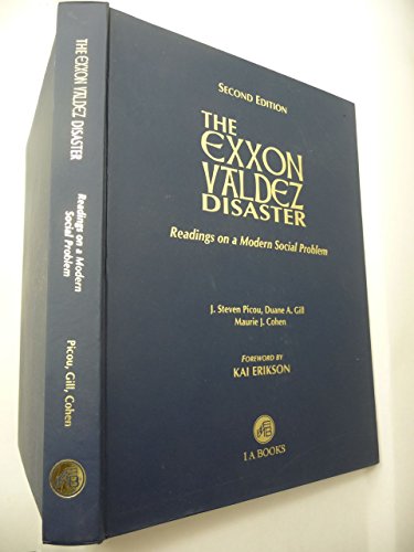 The Exxon Valdez Disaster: Readings on a Modern Social Problem (9788189617585) by J. Steven Picou; Duane A. Gill; Maurie J. Cohen