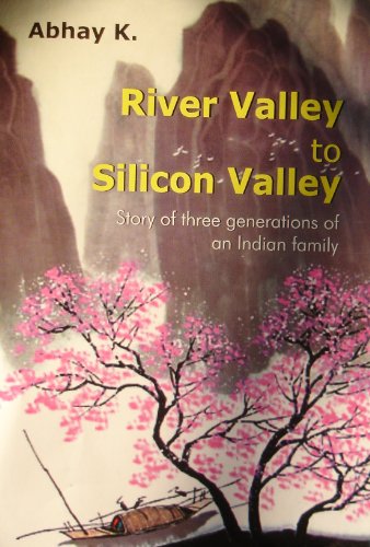 Beispielbild fr River Valley to Silicon Valley: Story of Three Generations of an Indian Family zum Verkauf von WorldofBooks