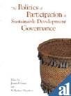 Stock image for The Politics of Participation in Sustainable Development Governance for sale by Majestic Books