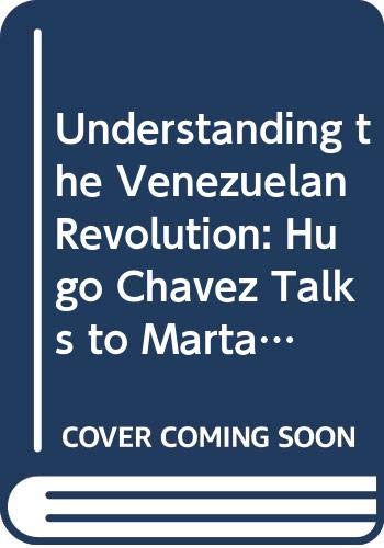 9788189654009: Understanding the Venezuelan Revolution: Hugo Chavez Talks to Marta Harnecker