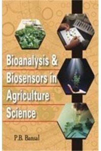 Stock image for Bioanalysis and Biosensors in Agriculture Science for sale by Books Puddle