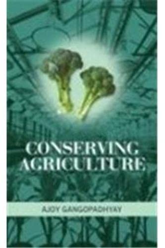 9788189729684: Conserving Agriculture