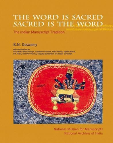 Beispielbild fr The Word is Sacred Sacred is the Word, the Indian Manuscript Tradition zum Verkauf von Colin Martin Books