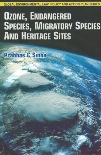 Stock image for Ozone Endangered Species Migratory Species and Heritage Sites : Global Environment Law Policy for sale by Vedams eBooks (P) Ltd