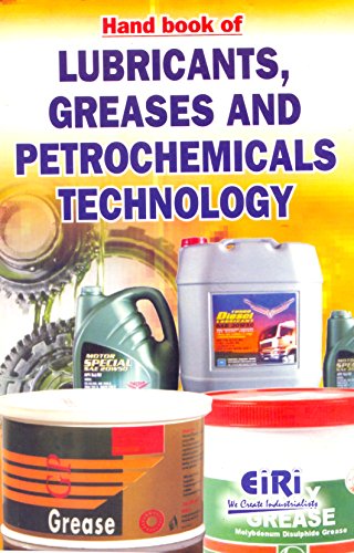 Handbook of Lubricants Greases and Petrochemicals Technology