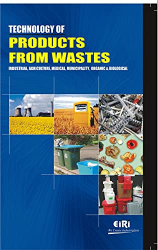 Imagen de archivo de Technology of Products from wastes Industrial, Agriculture, Medical, Municipality, Organic and Biological a la venta por Books Puddle