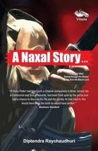 Stock image for A Naxal Story. for sale by Ria Christie Collections