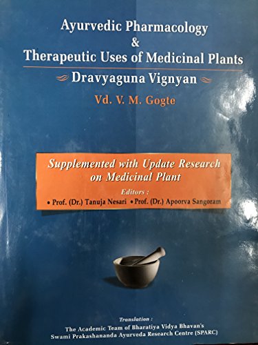 9788189798505: Ayurvedic Pharmacology and Therapeutic Uses of Medicinal Plants Dravyagunavignyan