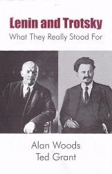 Lenin and Trotsky; What They Really Stood For (9788189833190) by Alan Woods, Ted Grant