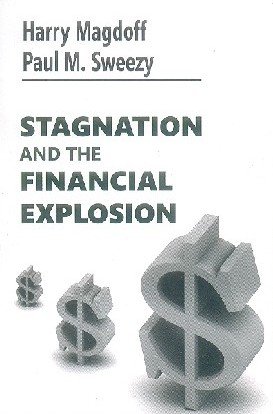 9788189833404: Stagnation And The Financial Explosion