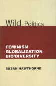 9788189833626: Wild Politics; Feminism, Globalization, Bio/Diversity