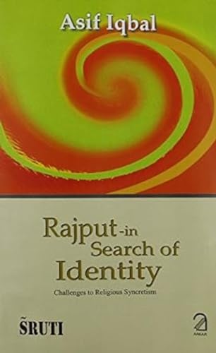 9788189833886: Rajput - In Search of Identity: Challenges to Religious Syncretism