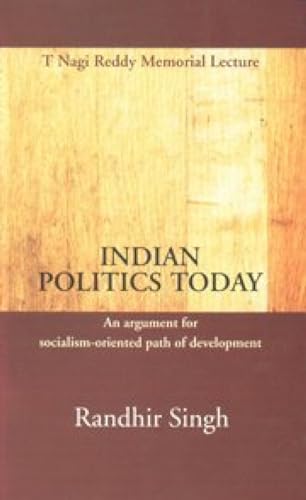 Indian Politics Today; An Argument for Socialism-Oriented Path of Development