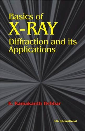 Stock image for Basics of X-ray Diffraction and Its Applications for sale by Phatpocket Limited