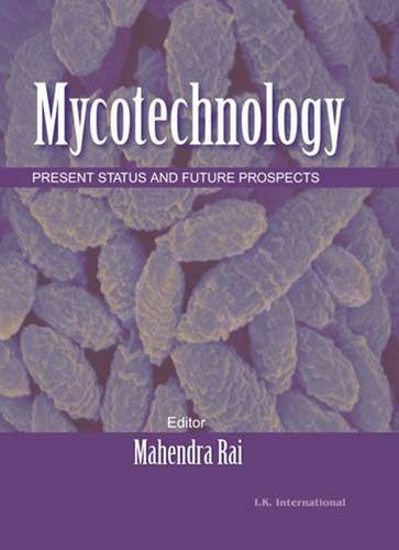 Stock image for Mycotechnology Present Status And Future Prospects for sale by Books in my Basket