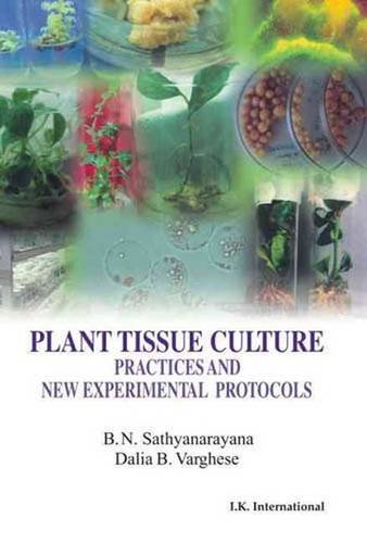 9788189866112: Plant Tissue Culture: Practices and New Experimental Protocols