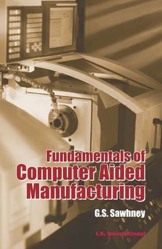 Stock image for Fundamentals of Computer Aided Manufacturing for sale by Vedams eBooks (P) Ltd