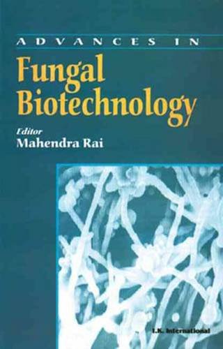 Stock image for Advances In Fungal Biotechnology for sale by Books in my Basket