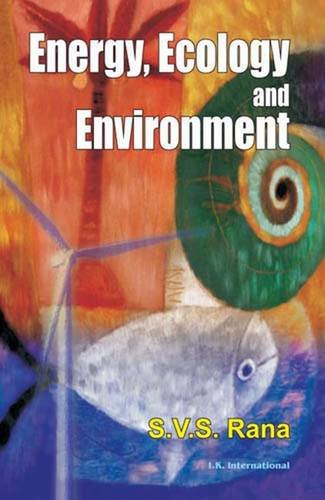 Stock image for ENERGY, ECOLOGY AND ENVIRONMENT RANA for sale by Revaluation Books