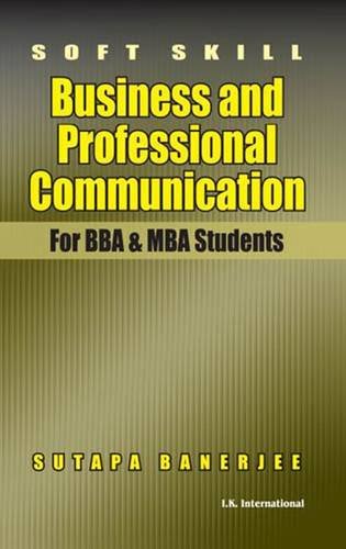 Imagen de archivo de Soft Skill Business And Professional Communication For Bba , Mba Students a la venta por Books in my Basket