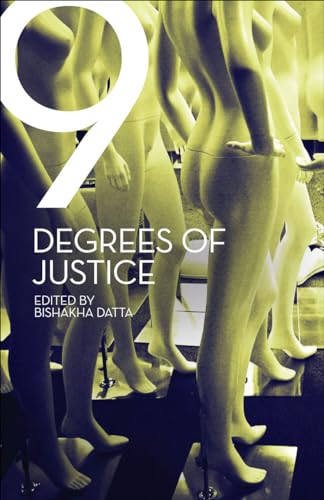 Stock image for Nine Degrees of Justice: New Perspectives on Violence Against Women in India for sale by Housing Works Online Bookstore
