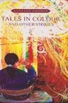 Imagen de archivo de Tales in Colour and Other Stories a la venta por ThriftBooks-Atlanta