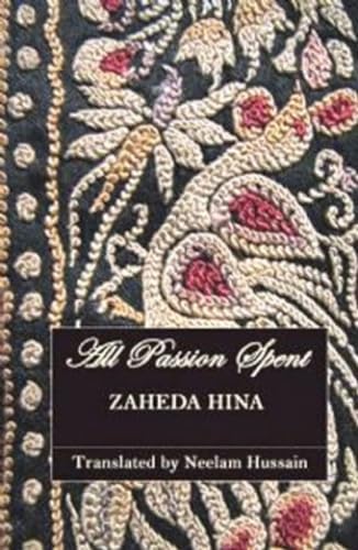 9788189884901: All Passion Spent [Mar 11, 2011] Zaheda Hina