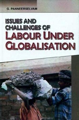 9788189886851: Issues and Challenges of Labour Under Globalisation