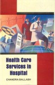 Imagen de archivo de Health Care Services in Hospitals a la venta por Vedams eBooks (P) Ltd