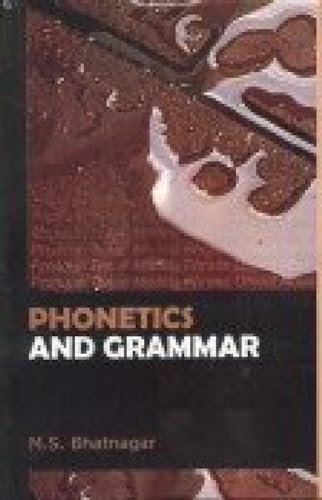 Phonetics and Grammar (9788189913236) by Bhatnagar, M. S.