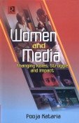 Stock image for Women and Media : Changing Roles Struggle and Impact for sale by Vedams eBooks (P) Ltd