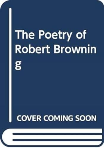 Beispielbild fr The Poetry of Robert Browning zum Verkauf von Blackwell's