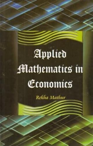 Imagen de archivo de Applied Mathematics in Economics a la venta por Books in my Basket