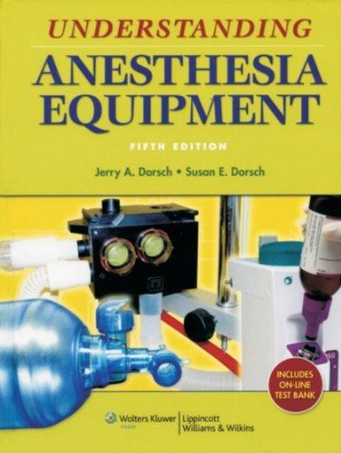 Stock image for UNDERSTANDING ANESTHESIA EQUIPMENT INCLUDES ON-LINE TEST BANK for sale by dsmbooks