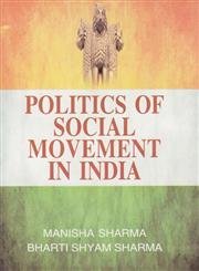 Stock image for Politics of Social Movement in India for sale by Books Puddle