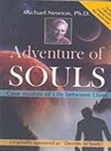 Adventures of Soul - Case Studies of Life Between Lives
