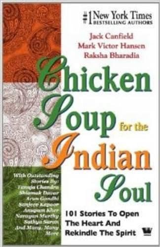 9788189975432: Chicken Soup For The Indian Soul: 101 Stories To Open The Heart A