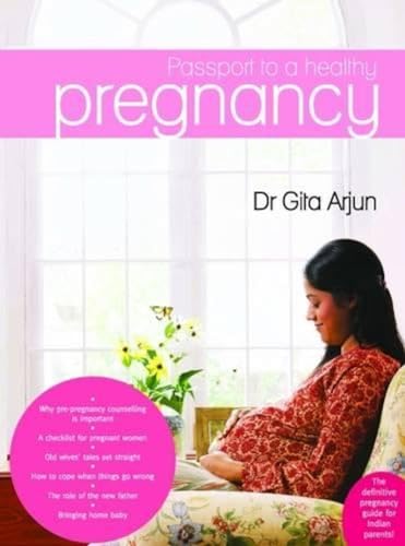 Passport To A Healthy Pregnancy (9788189975685) by Dr Gita Arjun