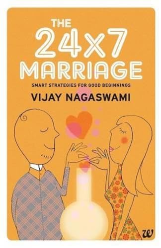 Stock image for The 24 x 7 Marriage: Smart Strategies for Good Beginnings for sale by Anybook.com